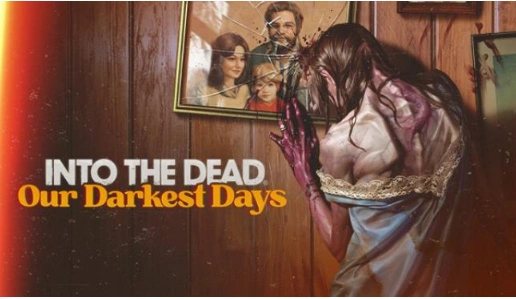 INTO THE DEAD OUR DARKEST DAYS PC ESPAÑOL